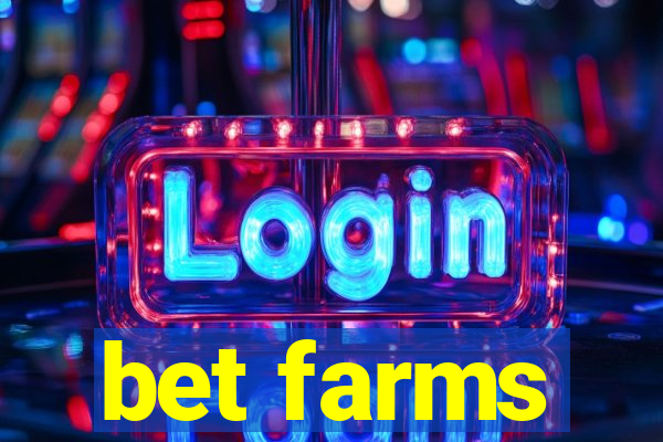 bet farms