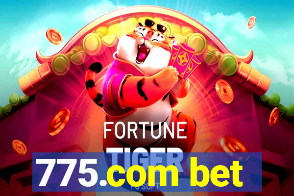 775.com bet