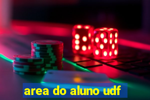 area do aluno udf