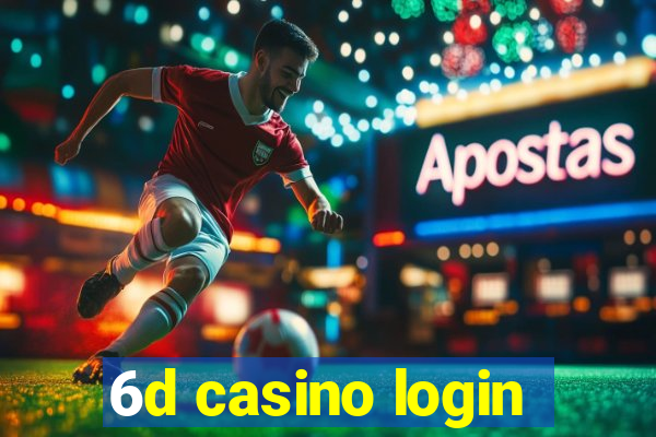 6d casino login