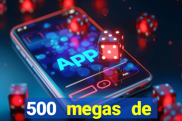 500 megas de internet equivale a quantos gigas