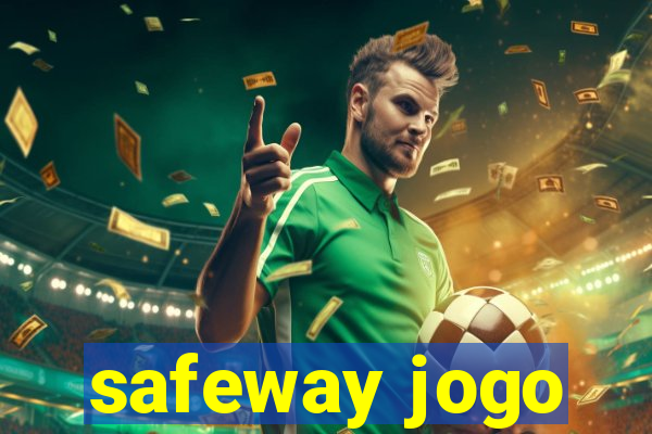 safeway jogo