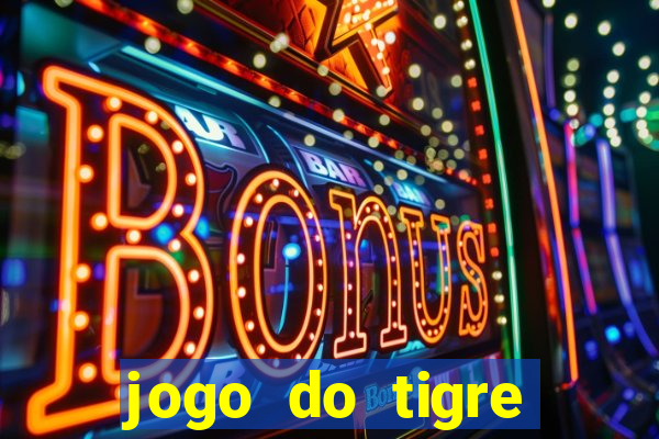 jogo do tigre deposito minimo 1 real