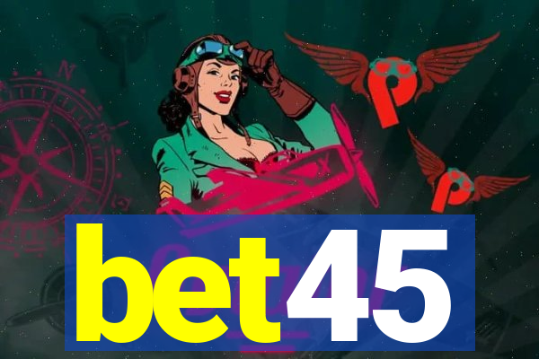 bet45