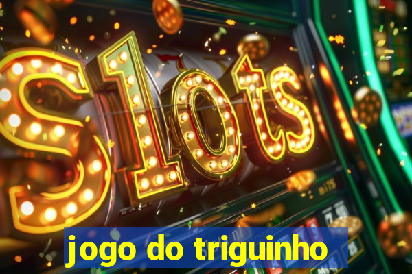 jogo do triguinho