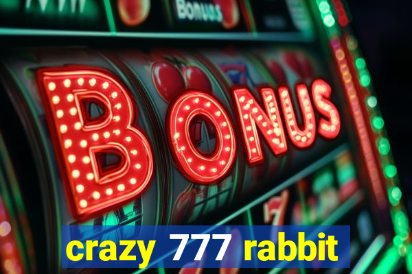 crazy 777 rabbit