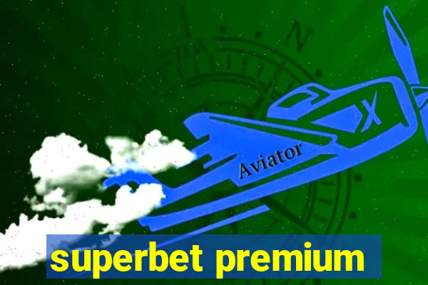 superbet premium