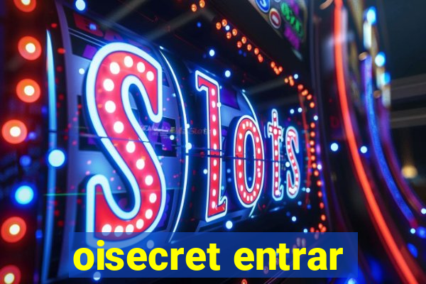 oisecret entrar