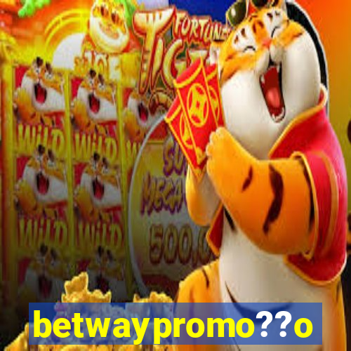 betwaypromo??o