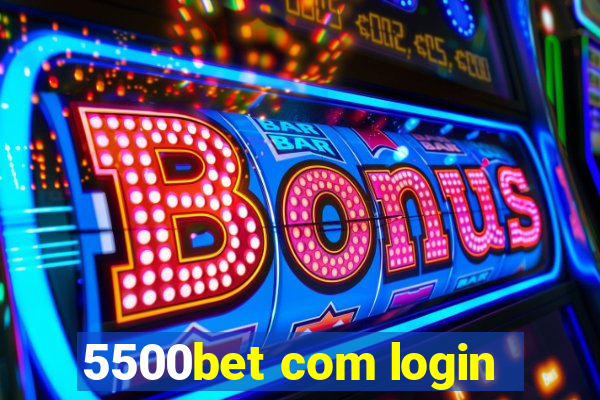 5500bet com login