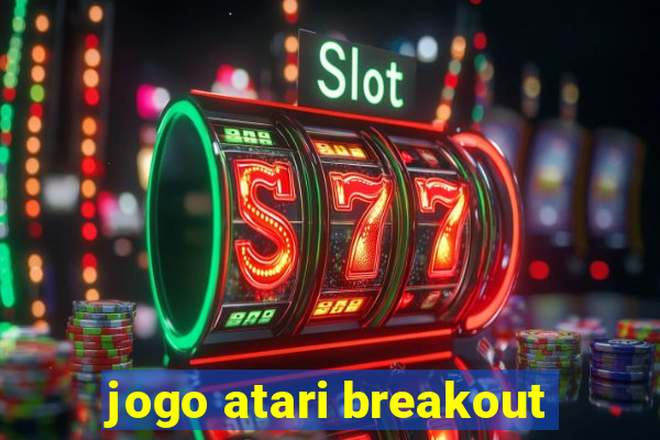 jogo atari breakout