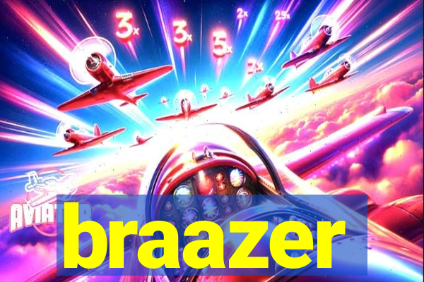 braazer