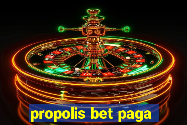 propolis bet paga