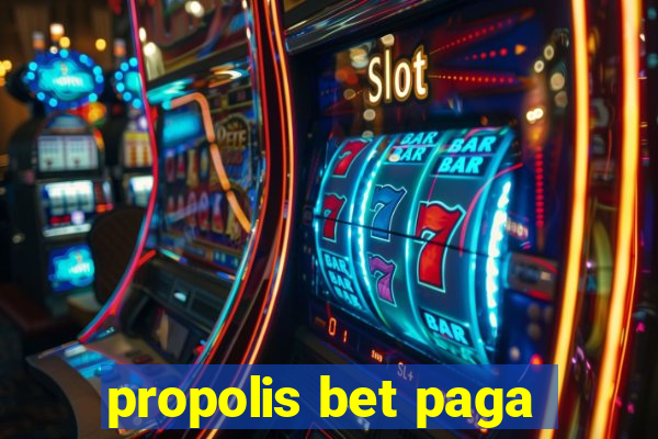 propolis bet paga