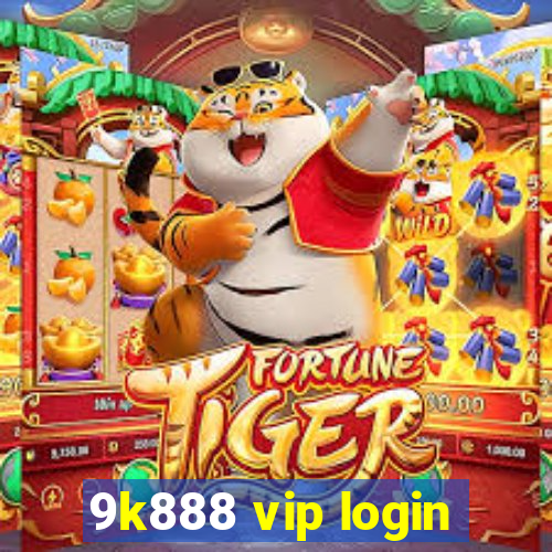 9k888 vip login