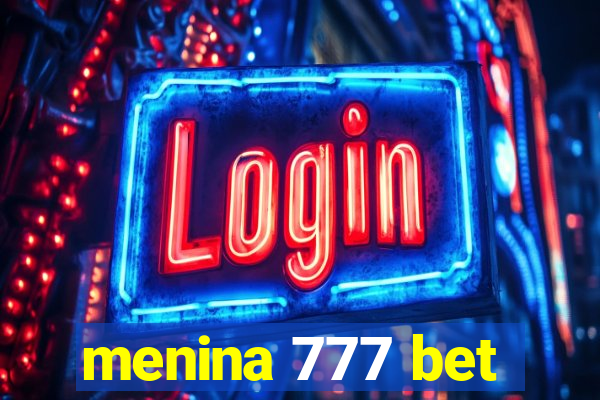 menina 777 bet