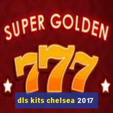 dls kits chelsea 2017