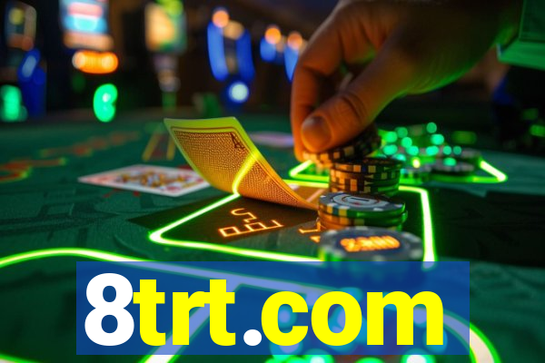 8trt.com