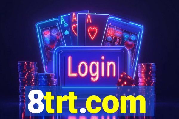 8trt.com