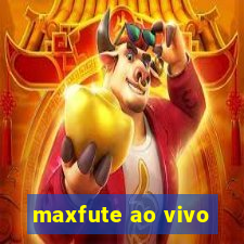 maxfute ao vivo