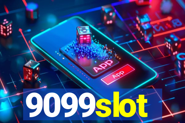 9099slot