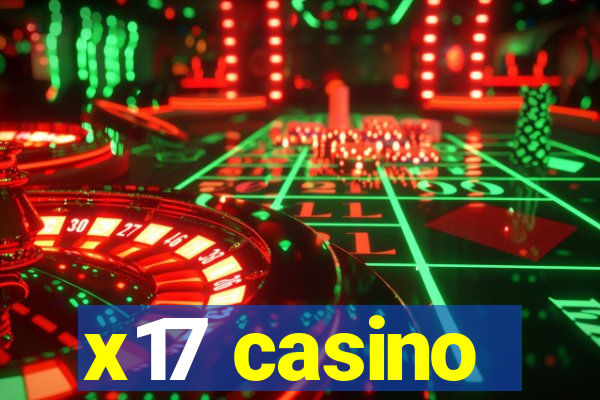 x17 casino