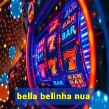 bella belinha nua