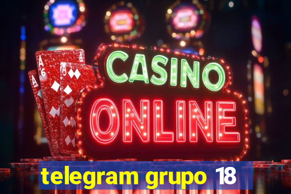 telegram grupo 18