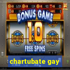 chartubate gay