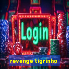 revenge tigrinho