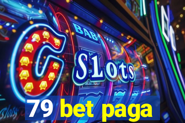 79 bet paga