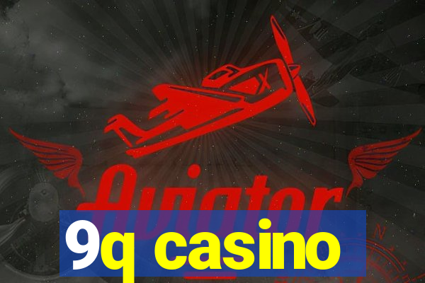 9q casino