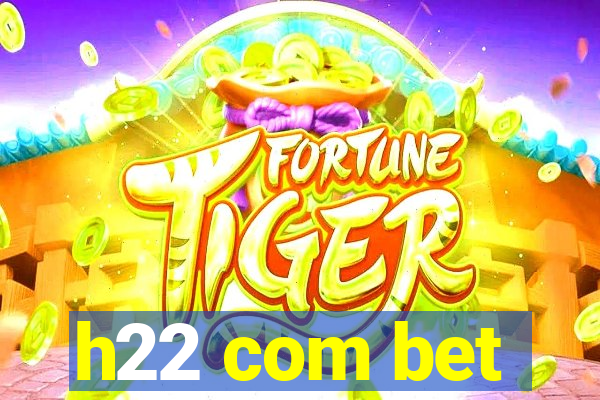 h22 com bet