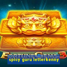 spicy guru letterkenny