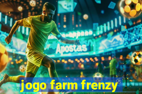 jogo farm frenzy