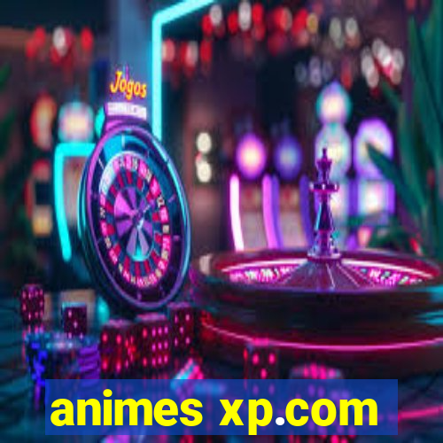 animes xp.com