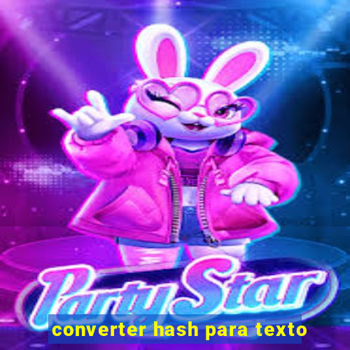 converter hash para texto