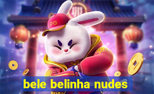 bele belinha nudes