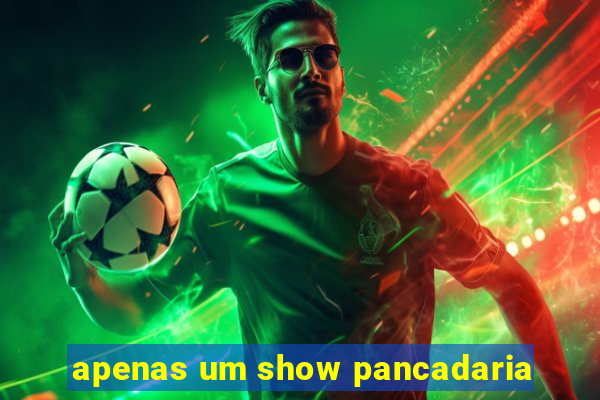 apenas um show pancadaria