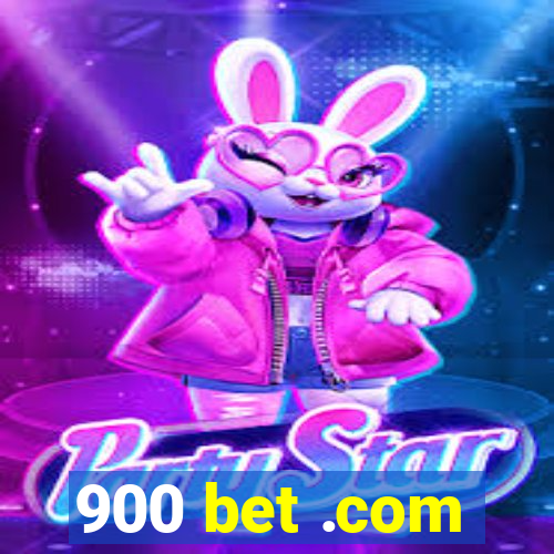 900 bet .com