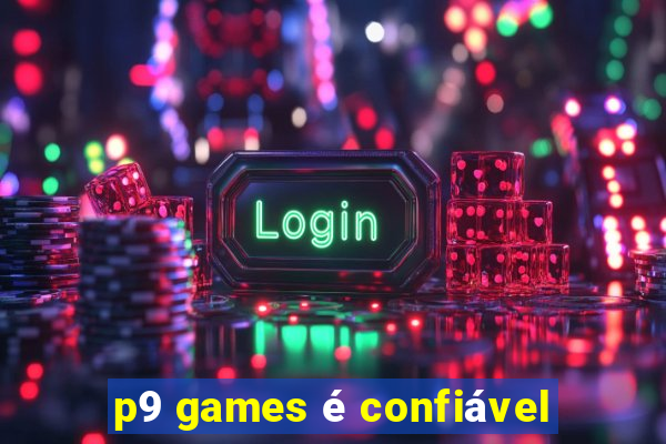 p9 games é confiável