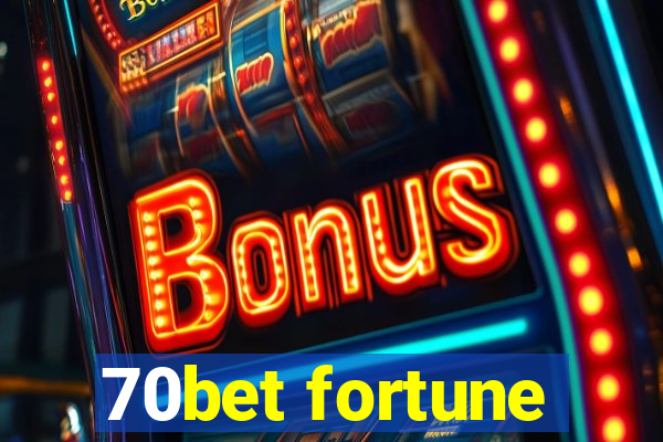 70bet fortune