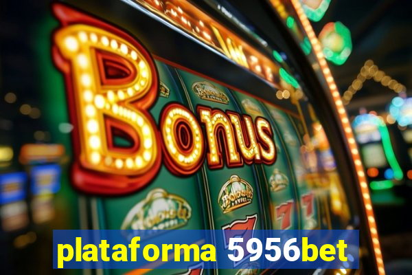 plataforma 5956bet