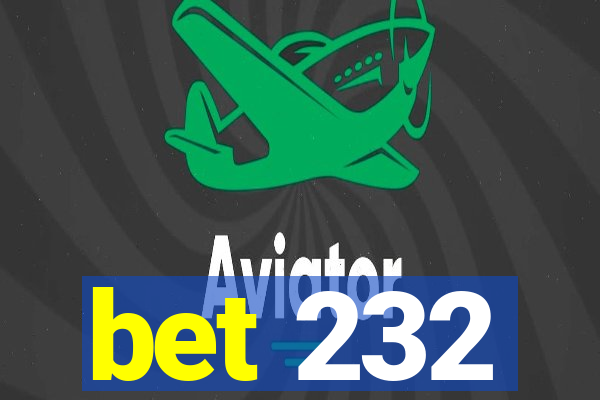 bet 232