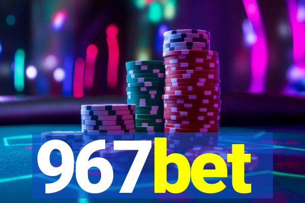 967bet