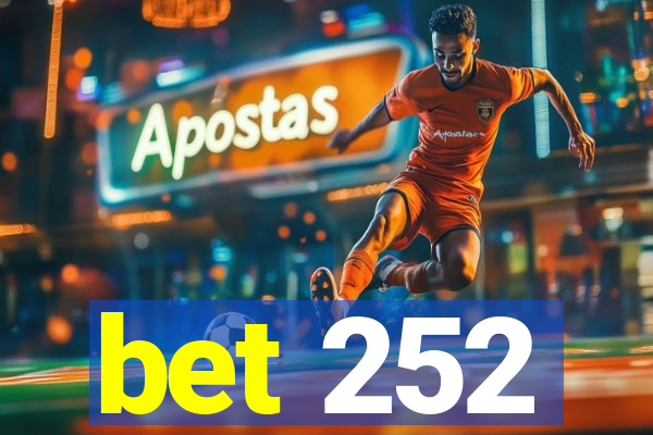 bet 252