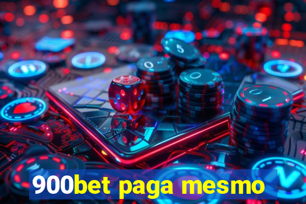 900bet paga mesmo