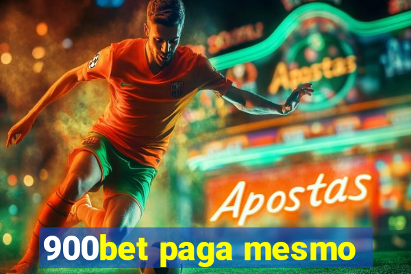 900bet paga mesmo