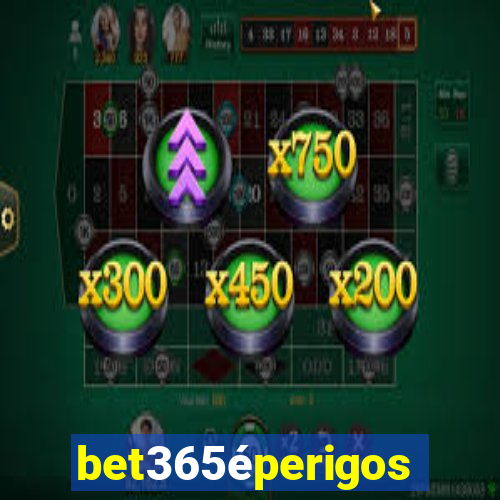 bet365éperigoso