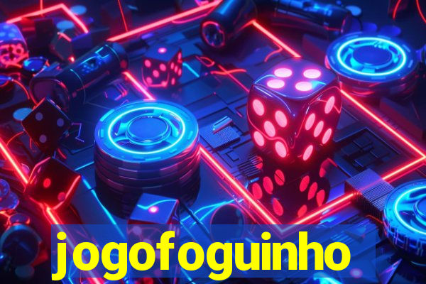 jogofoguinho